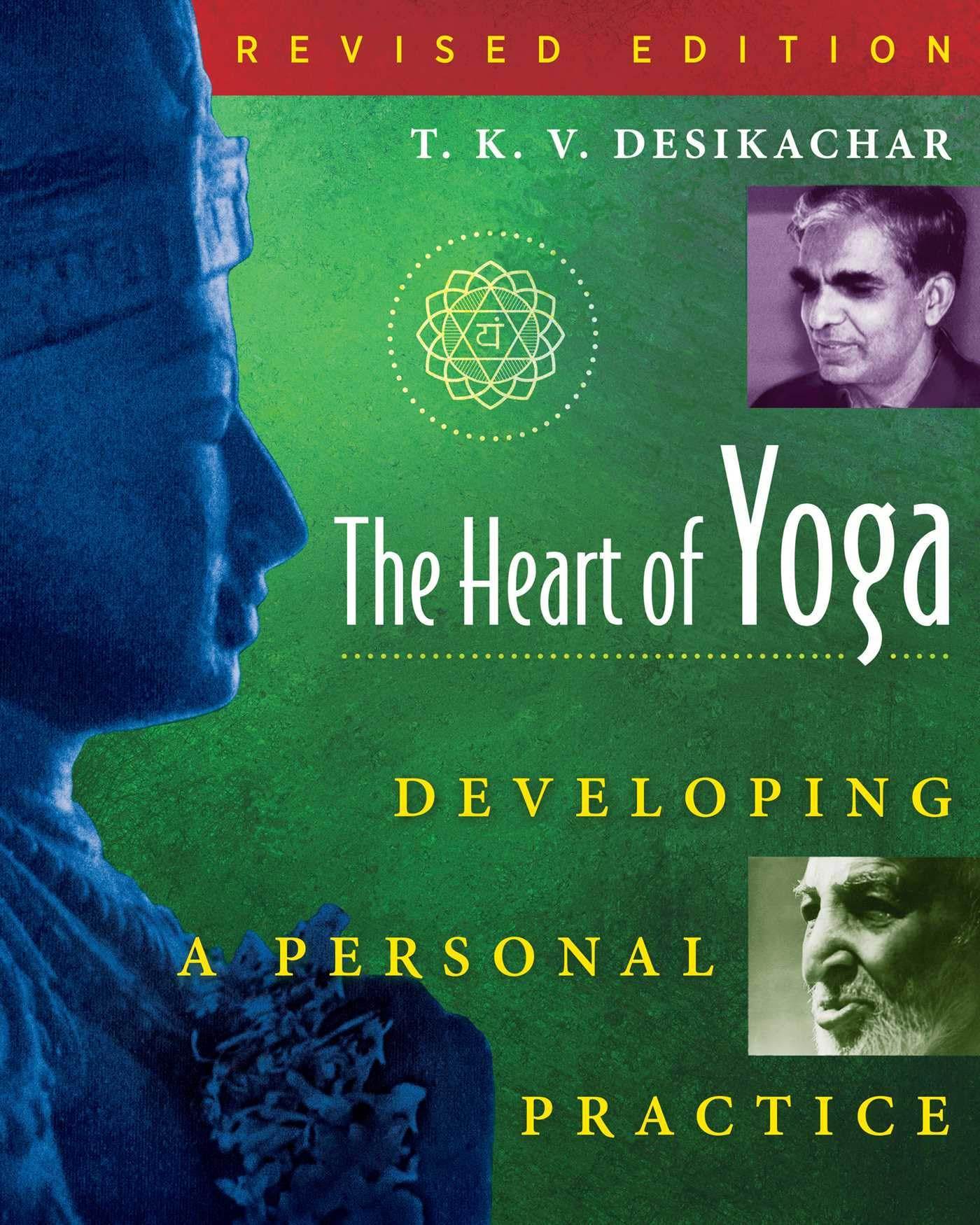 The Heart of Yoga: Developing a Personal Practice - zenfulharmony.com